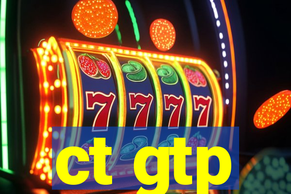ct gtp